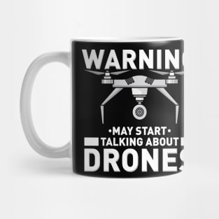 WARNING! May start talking about Drones Mug